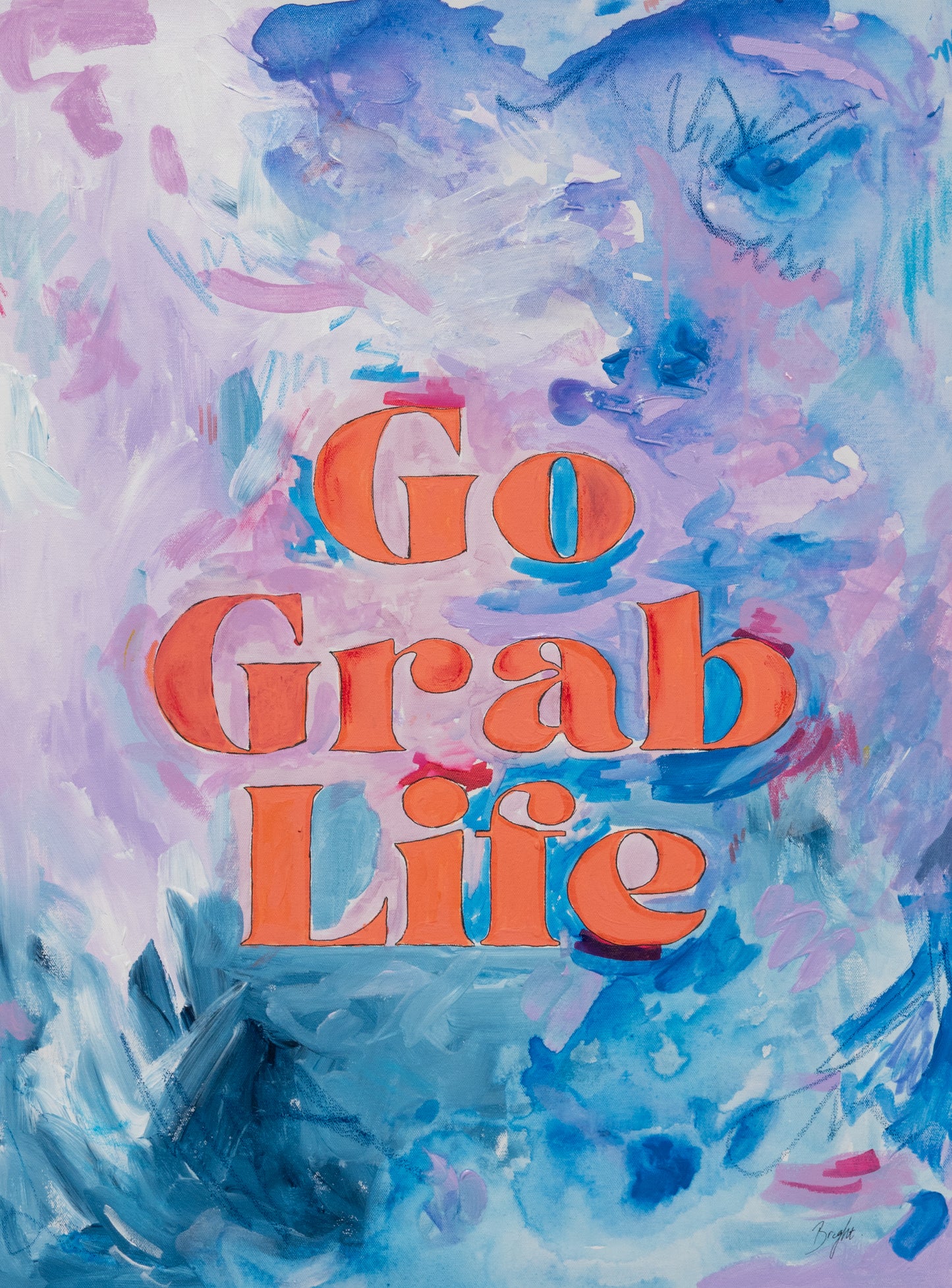 Go Grab Life Print